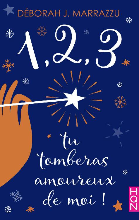 1,2,3, tu tomberas amoureux de moi ! (HQN) (French Edition)