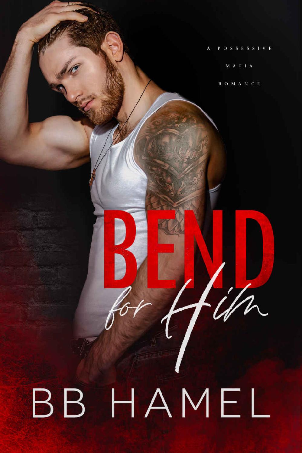 Bend For Him: A Possessive Mafia Romance (Volkov Crime Family Book 1)