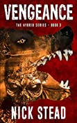 Vengeance: A blood and guts werewolf horror series (The Hybrid Series Book 3)