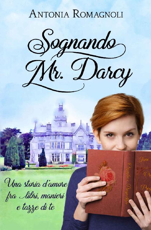 Sognando Mr. Darcy (Italian Edition)