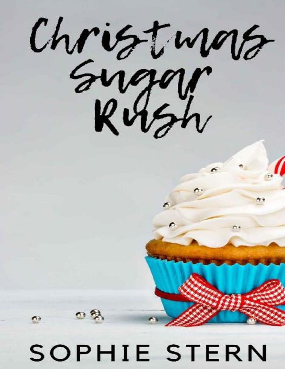 Christmas Sugar Rush: A Sweet, Small-Town Romance (Ashton Sweets Book 1)