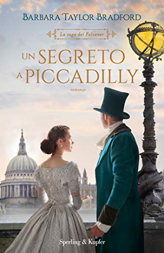 Un segreto a Piccadilly - La Saga dei Falconer (Italian Edition)