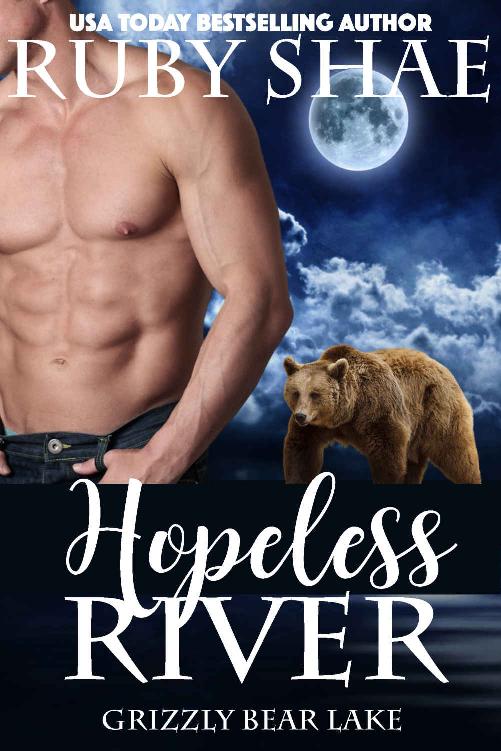 Hopeless River (Grizzly Bear Lake Book 4)