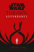 Star Wars: Thrawn Ascendancy (Book II: Greater Good) (Star Wars: The Ascendancy Trilogy 2)