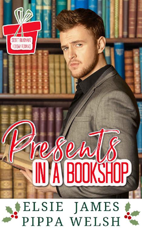 Presents in a Bookshop: Secret Billionaire Holiday Romance (Bookshop Romance Book 2)