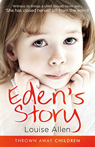 Eden's Story (Thrown Away Children)