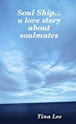 Soul Ship...a Love Story about Soulmates