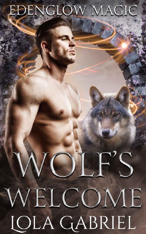 Wolf's Welcome (Edenglow Magic #3)