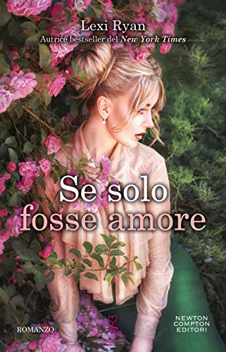 Se solo fosse amore (Italian Edition)