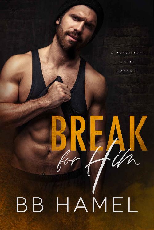 Break For Him: A Possessive Mafia Romance (Volkov Crime Family Book 2)