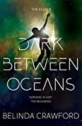 Dark Between Oceans (The Echo Book 2)