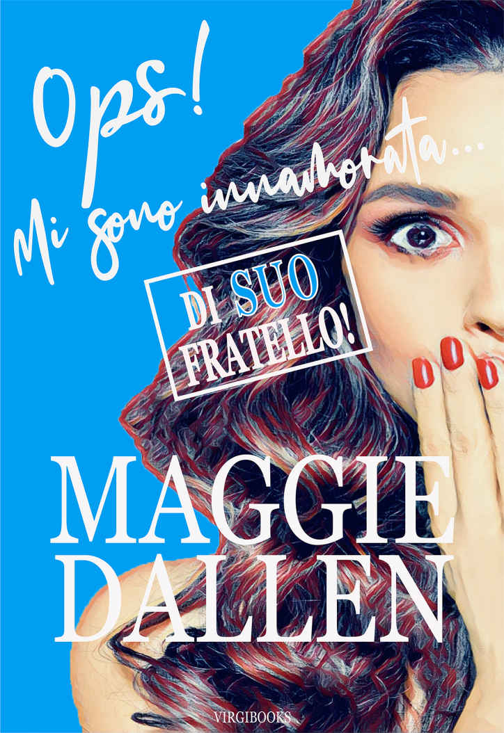 Suo fratello (Ops! Mi sono innamorata... Vol. 2) (Italian Edition)