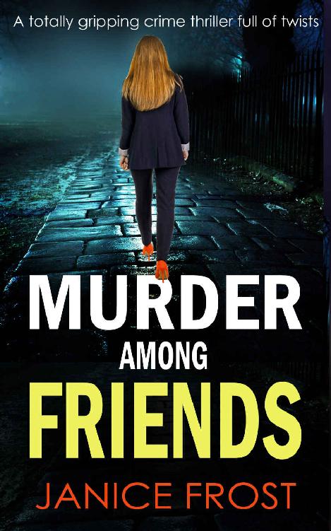 MURDER AMONG FRIENDS a totally gripping crime thriller full of twists