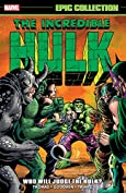 Incredible Hulk Epic Collection: Who Will Judge The Hulk? (Incredible Hulk (1962-1999) Book 5)