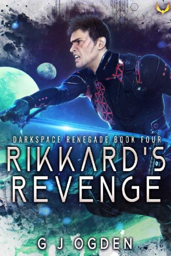 Rikkard's Revenge: A Military Sci-Fi Series (Darkspace Renegade Book 4)