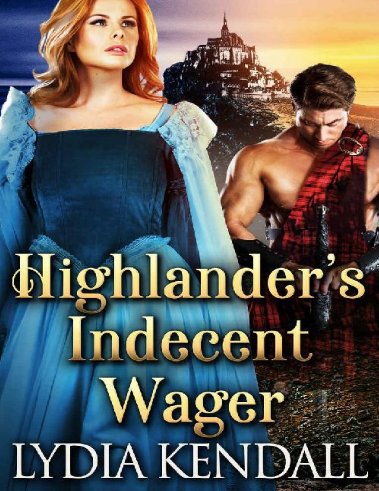 Highlander's Indecent Wager: A Steamy Scottish Historical Romance Novel