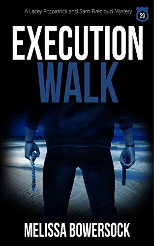 Execution Walk (A Lacey Fitzpatrick and Sam Firecloud Mystery Book 29)