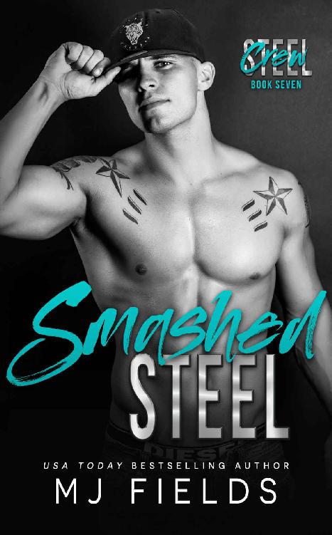 Smashed Steel: A Steamy Stand Alone Sports Romance (Steel Crew Book 7)