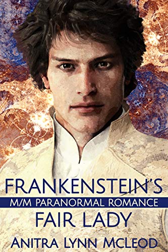 Frankenstein's Fair Lady: M/M Paranormal Steampunkish Romance