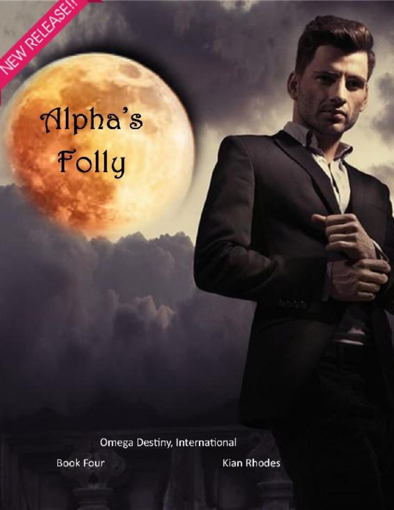 Alpha's Folly (Omega Destiny, International Book 4)