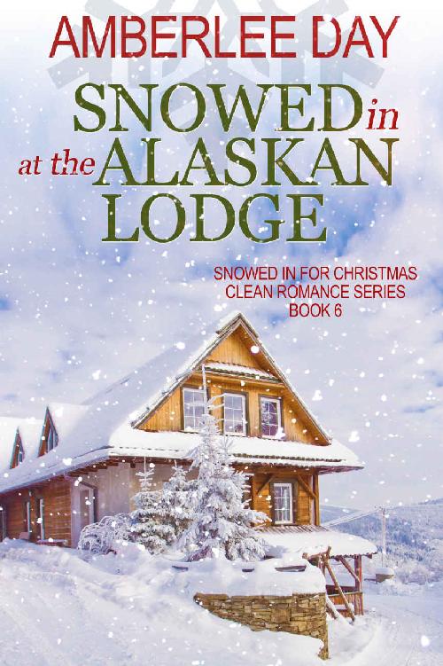 Snowed In At The Alaskan Lodge (Snowed In For Christmas #6)