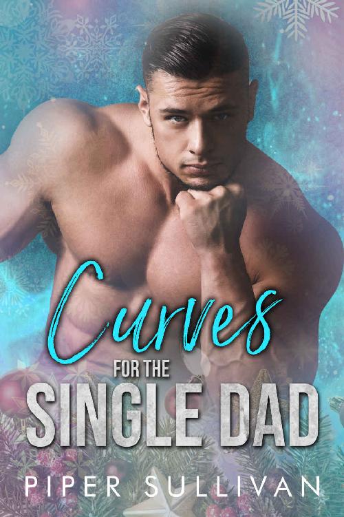 Curves for the Single Dad: A Single Dad Romance (Curvy Girl Dating Agency Book 4)