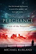 Perchance: A tale of the paraverse