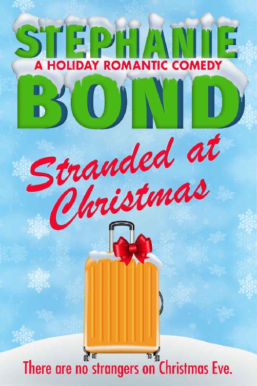 Stranded at Christmas: a holiday romantic comedy