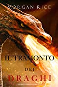 Il tramonto dei draghi (L&rsquo;era degli stregoni&mdash;Libro sesto) (Italian Edition)