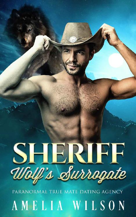 Sheriff Wolf's Surrogate: Wolf Shifter Romance (Paranormal True Mate Dating Agency Book 4)