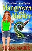 Mangroves and Murder: An Enchanted Coast Magical Mystery (Enchanted Coast Magical Mystery Series Book 5)