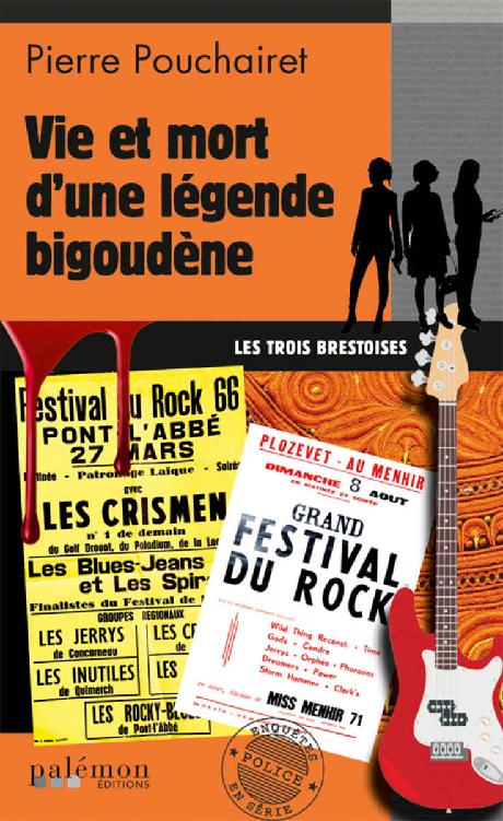 Vie et mort d'une légende bigoudène: Les trois Brestoises - Tome 6 (French Edition)