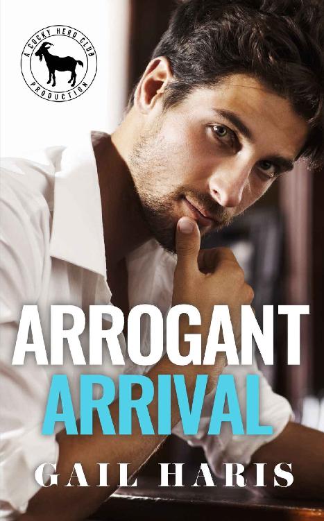 Arrogant Arrival: A Hero Club Novel