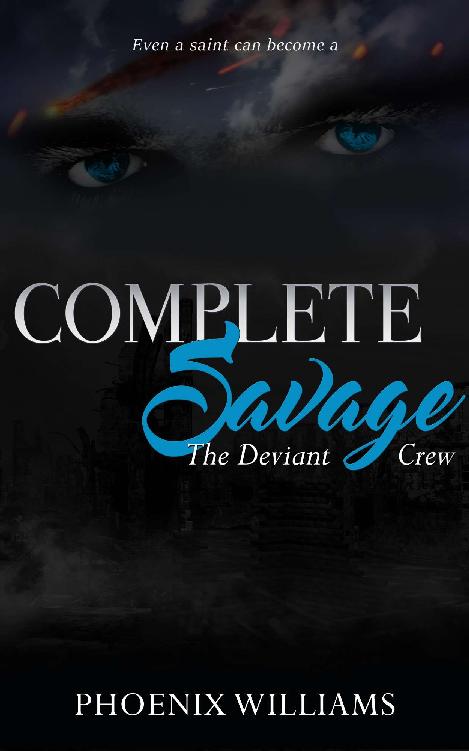 Complete Savage: The Deviant Crew (Hell Fire Valley Book 3)