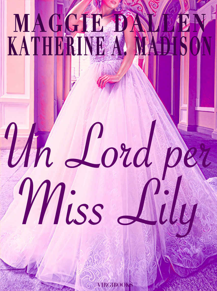 Un Lord per Miss Lily (Sweet Regency Vol. 2) (Italian Edition)
