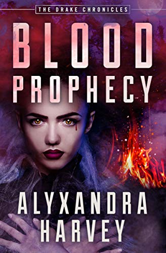 Blood Prophecy (The Drake Chronicles Book 6)