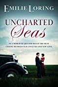 Uncharted Seas (The Emilie Loring Romances)