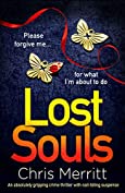 Lost Souls: An absolutely gripping crime thriller with nail-biting suspense