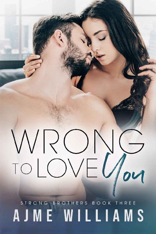 Wrong to Love You (Strong Brothers Book 3)