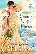 Steamy Winter Wishes (A Hot Historical Romance Short Story) (Game of Dukes Book 6)