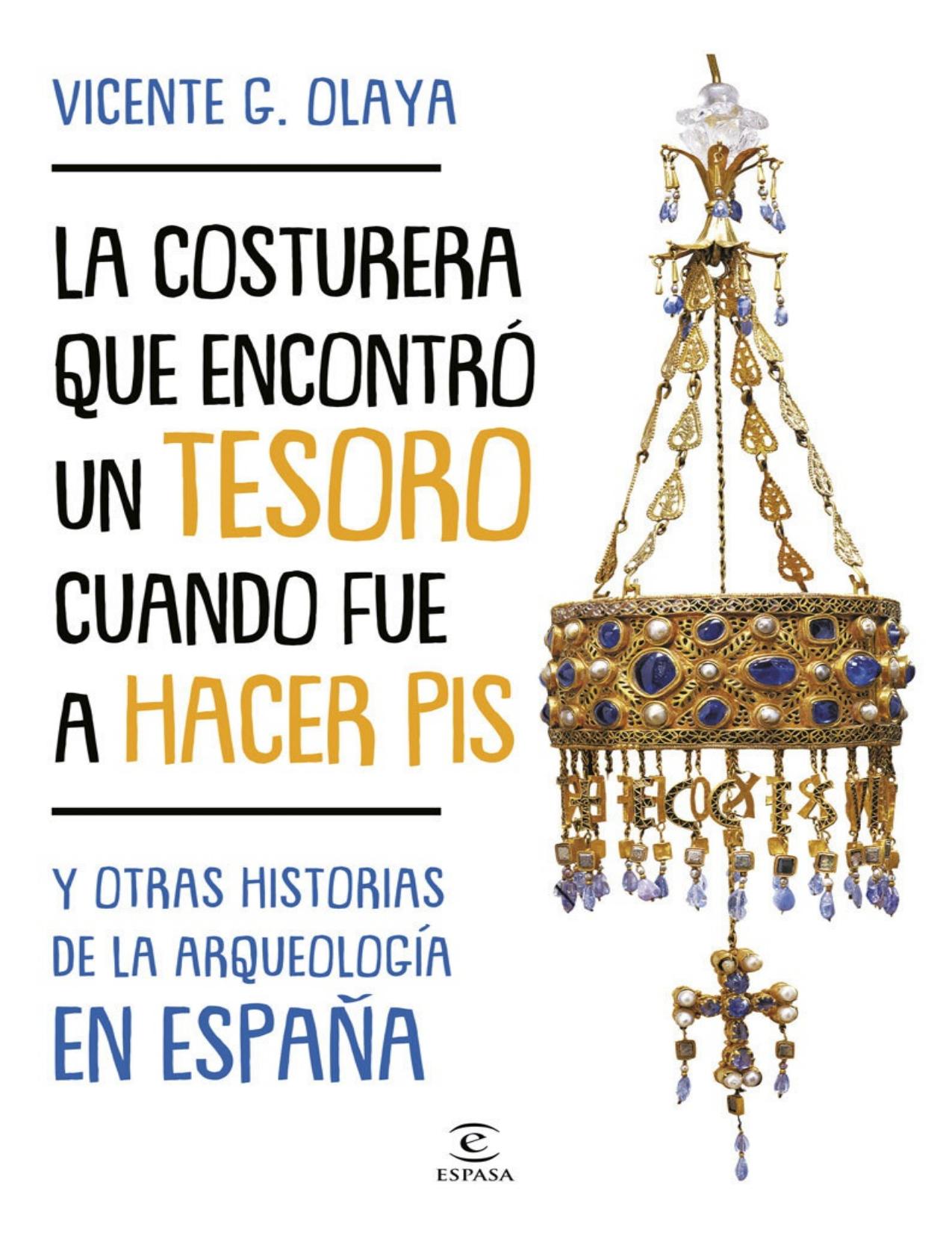 La costurera que encontró un tesoro cuando fue a hacer pis (Spanish Edition)