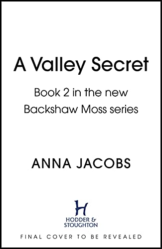 A Valley Secret: Book 2 in the uplifting new Backshaw Moss series