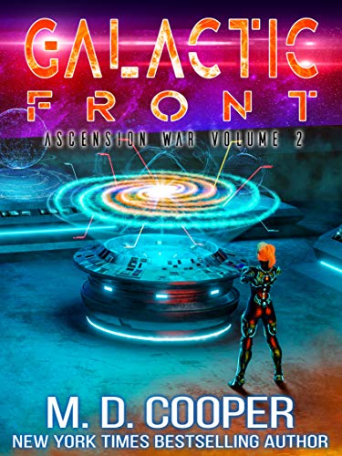 Galactic Front - A Metaphysical Space Opera Adventure (Aeon 14: The Ascension War Book 2)