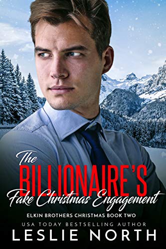 The Billionaire&rsquo;s Fake Christmas Engagement (Elkin Brothers Christmas Book 2)