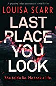 Last Place You Look: A gripping police procedural crime thriller (Butler &amp; West Book 1)