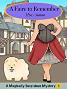 A Faire to Remember: Magically Suspicious Mystery Book 1 (Magically Suspicious Mysteries)