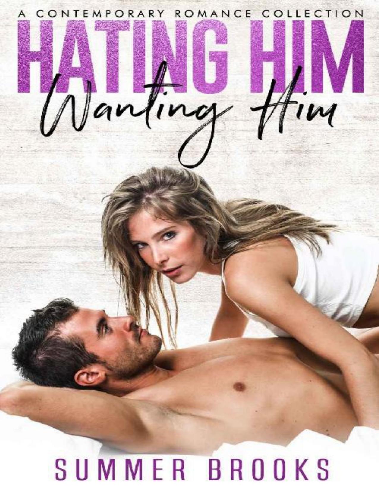 Hating Him Wanting Him : A Contemporary Romance Collection (Forbidden Saga Book 3)