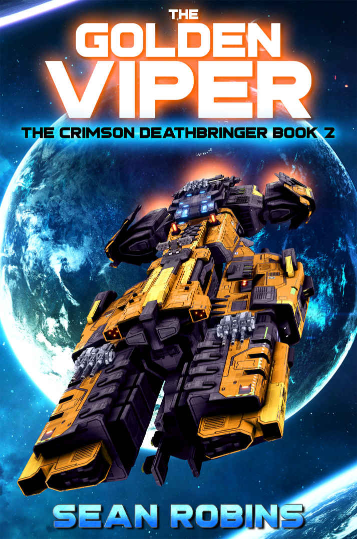 The Golden Viper: An Epic Space Opera/Time Travel Adventure (The Crimson Deathbringer Trilogy Book 2)