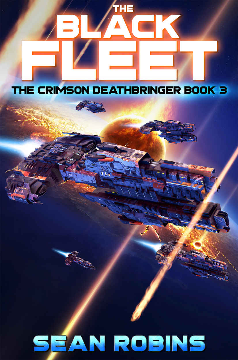 The Black Fleet: An Epic Space Opera/Time Travel Adventure (The Crimson Deathbringer Series Book 3)