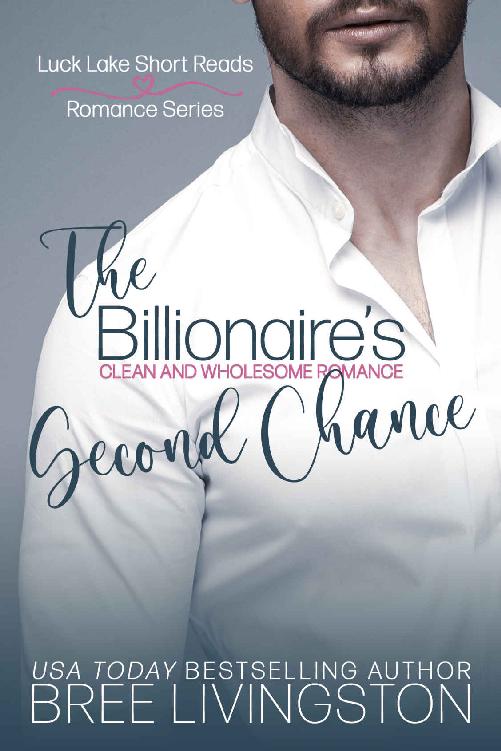 The Billionaire's Second Chance (Luck Lake Short Reads Romance #2)